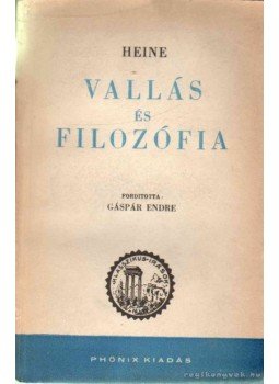 Heine, Heinrich - Vallás és filozófia Heine, Heinrich - Vallás és filozófia, Budapest 1947 antikvár könyv