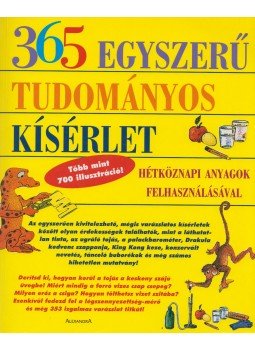 Loeschnig, Louis V., Churchill, E. Richard, Mandell, Muriel - 365 egyszerű tudományos kísérlet Loeschnig, Louis V., Churchill, E. Richard, Mandell, Muriel - 365 egyszerű tudományos kísérlet, Pécs 2005 antikvár könyv