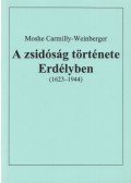 Carmilly-Weinberger, Moshe - A zsidóság története Erdélyben