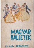 Márkus László - Magyar balletek (Dedikált)