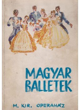 Márkus László - Magyar balletek (Dedikált) Márkus László - Magyar balletek (Dedikált), Budapest 0 antikvár könyv