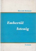 Horváth Richárd - Embertől-Istenig