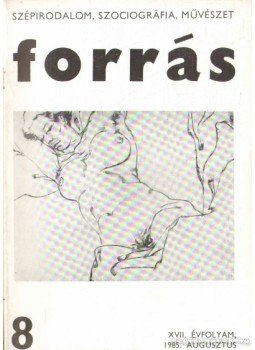 Hatvani Dániel - Forrás XVII. évf. 8. szám Hatvani Dániel - Forrás XVII. évf. 8. szám, 1985 antikvár könyv