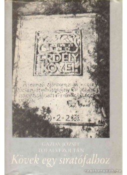 Gazda József, Tófalvi Zoltán - Kövek egy siratófalhoz (dedikált) Gazda József, Tófalvi Zoltán - Kövek egy siratófalhoz (dedikált), 1994 antikvár könyv