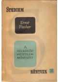 Ernst Fischer - A nélkülözhetetlen művészet