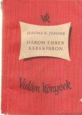 JEROME K. JEROME - Három ember kerékpáron