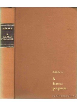 Márai Sándor - A kassai polgárok Márai Sándor - A kassai polgárok, 1942 antikvár könyv