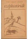 Vári Fábián László - Széphistóriák