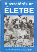 Unikel, Dina Davidovich de - Visszatérés az életbe