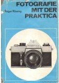 Rössing, Roger - Fotografie mit der Praktica