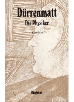 Friedrich Dürrenmatt - Die Physiker Friedrich Dürrenmatt - Die Physiker, Zürich 1985 antikvár könyv