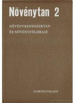 Dr. Haraszty Árpád, Dr. Hortobágyi Tibor, Dr. Kiss István, Dr. Suba János - Növénytan I-II. Dr. Haraszty Árpád, Dr. Hortobágyi Tibor, Dr. Kiss István, Dr. Suba János - Növénytan I-II., Budapest 1968 antikvár könyv