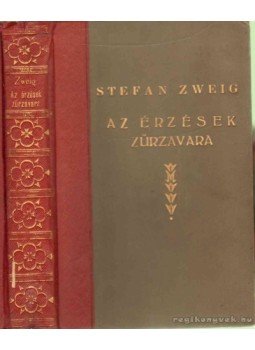 Zweig, Stefan - Az érzések zürzavara Zweig, Stefan - Az érzések zürzavara, Budapest 0 antikvár könyv
