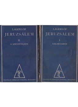 Selma Lagerlöf - Jeruzsálem I-II. Selma Lagerlöf - Jeruzsálem I-II., Budapest 0 antikvár könyv