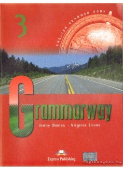 Jenny Dooley , Virginia Evans - Grammarway 3 Jenny Dooley , Virginia Evans - Grammarway 3, 2000 antikvár könyv