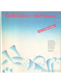 - Tiefkühlen - Auftauen - Tiefkühlen - Auftauen, 1989 antikvár könyv