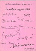 Erdélyi Erzsébet,Nobel Iván - Én otthon vagyok költő... (dedikált)