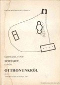 Kleinelsel János - Építészet III. rész - Otthonunkról