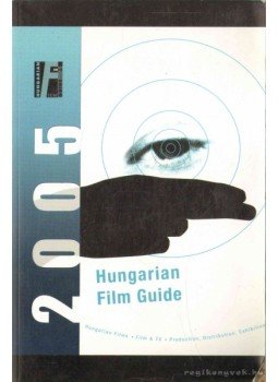 Varga Tamás - Hungarian Film Guide 2005 Varga Tamás - Hungarian Film Guide 2005, 2005 antikvár könyv