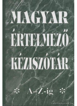 Tótfalusi István - Magyar értelmező kéziszótár Tótfalusi István - Magyar értelmező kéziszótár, Budapest 0 antikvár könyv