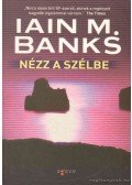 Iain M. Banks - Nézz a szélbe