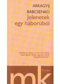Babcsenko, Arkagyij - Jelenetek egy háborúból