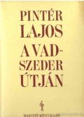 Pintér Lajos - A vadszeder útján