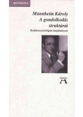 Mannheim Károly - A gondolkodás struktúrái