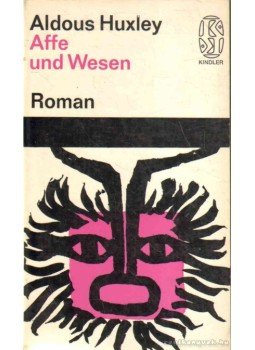 Huxley, Aldous Leonard - Affe und Wesen Huxley, Aldous Leonard - Affe und Wesen, München 1964 antikvár könyv