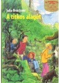Brückner, Julia - A titkos alagút