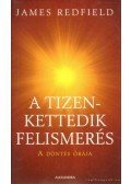 James Redfield - A tizenkettedik felismerés