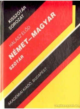 Halász Előd - Német-magyar szótár Halász Előd - Német-magyar szótár, Budapest 1995 antikvár könyv
