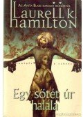 Laurell K. Hamilton - Egy sötét úr halála