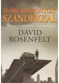 Rosenfelt, David - Előre megfontolt szándékkal