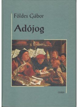Földes Gábor - Adójog Földes Gábor - Adójog, Budapest 2001 antikvár könyv