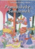 Tarcsai Szabó Tibor - Pamuhihőke és Sámsemék