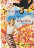 Marc Levy - Mint a mennyben