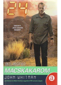 Whitman, John - 24 Declassified - Macskakarom Whitman, John - 24 Declassified - Macskakarom, 2007 antikvár könyv