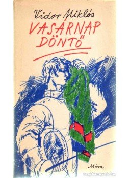 Vidor Miklós - Vasárnap döntő Vidor Miklós - Vasárnap döntő, Budapest 1976 antikvár könyv