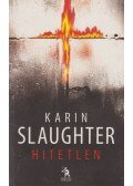 Karin Slaughter - Hitetlen