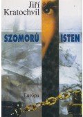Kratochvil, Jirí - Szomorú Isten