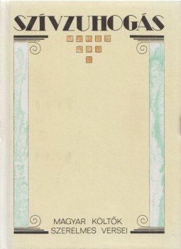 Rozslay Zsuzsanna (szerk.), Varga Lajos Márton - Szívzuhogás Rozslay Zsuzsanna (szerk.), Varga Lajos Márton - Szívzuhogás, Budapest 1988 antikvár könyv