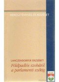 Lanczendorfer Erzsébet - Földpadlós szobától a parlamenti székig