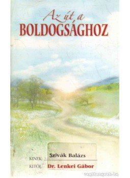 L. Ron Hubbard - Az út a boldogsághoz L. Ron Hubbard - Az út a boldogsághoz, 2004 antikvár könyv