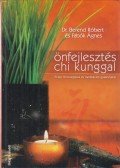 Berend Róbert,Fabók Ágnes - Önfejlesztés chi kunggal