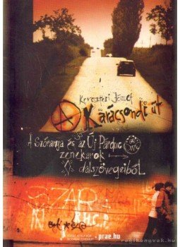 Keresztesi József - A Karácsondi út Keresztesi József - A Karácsondi út, 2009 antikvár könyv