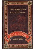 Jules Verne - Világfelfordulás / A francia zászló