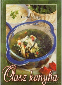 Lusztig Tamás - Olasz konyha Lusztig Tamás - Olasz konyha, 2002 antikvár könyv