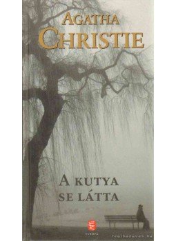 Agatha Christie - A kutya se látta Agatha Christie - A kutya se látta, Budapest 2012 antikvár könyv
