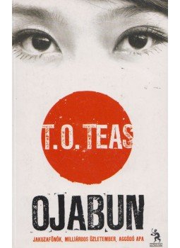 T. O. Teas - Ojabun, Budapest 2011 antikvár könyv